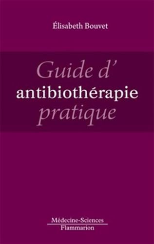 9782257204004: Guide d'antibiothrapie pratique