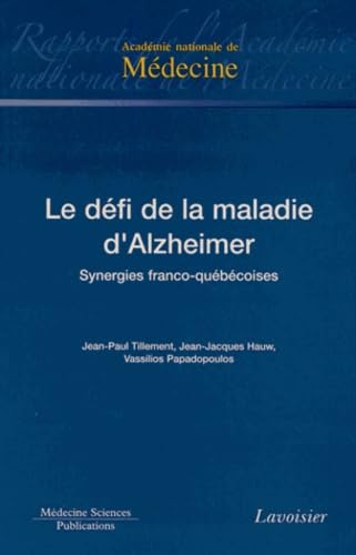 9782257205346: Le dfi de la maladie d'Alzheimer: Synergies franco-qubcoises