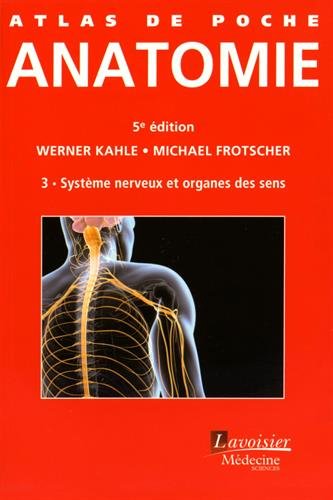 Beispielbild fr Atlas De Poche D'Anatomie: Systme Nerveux Et Organes Des Sens (3) (French Edition) zum Verkauf von Gallix