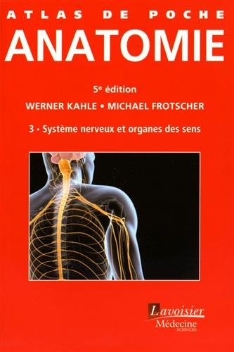 Stock image for Atlas De Poche D'Anatomie: Systme Nerveux Et Organes Des Sens (3) (French Edition) for sale by Gallix