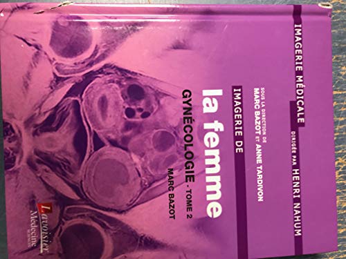 Beispielbild fr Imagerie De La Femme: Gyncologie (French Edition) zum Verkauf von Gallix