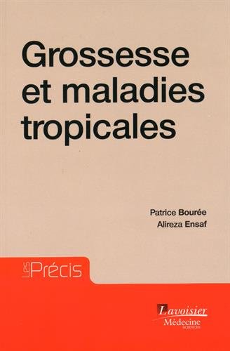9782257206152: Grossesse et maladies tropicales (Les Prcis)