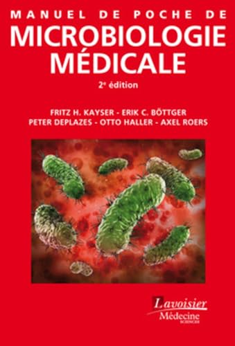 Manuel de poche de microbiologie médicale - Kayser, Fritz-H, Böttger, Erik Christian