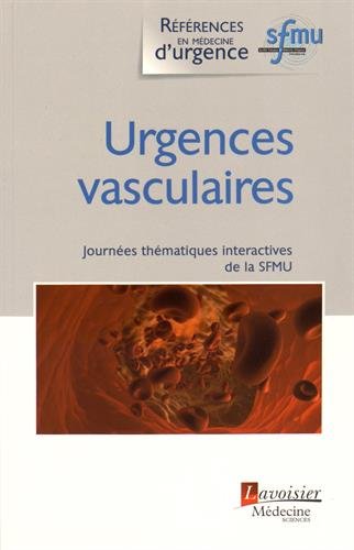 9782257206428: Urgences vasculaires: Journes thmatiques interactives de la SFMU