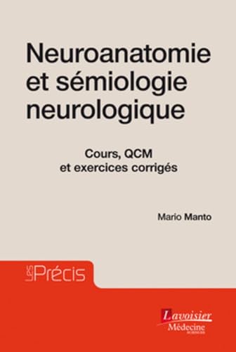 Stock image for Neuroanatomie et smiologie neurologique : Cours, QCM et exercices corrigs for sale by medimops