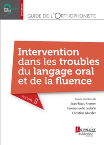 Beispielbild fr Guide de l'orthophoniste - Volume 2 : Intervention dans les troubles du langage oral et de la fluence zum Verkauf von Gallix