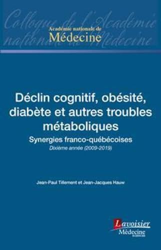 Beispielbild fr Dclin cognitif, obsit, diabte et autres troubles mtaboliques: Synergies franco-qubcoises zum Verkauf von Ammareal