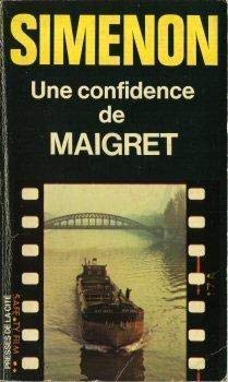 Imagen de archivo de Une confidence de Maigret a la venta por PAPER CAVALIER UK