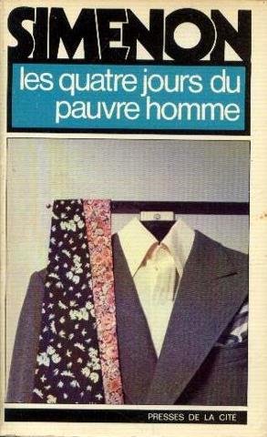 Les 4 Jours Du Pauvre Homme (Simenon) (9782258001879) by Simenon, Georges