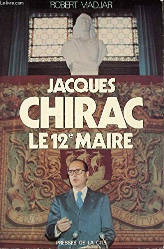 Jacques Chirac le douzième Maire
