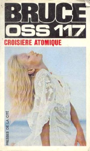 Beispielbild fr OSS 117 Croisire atomique zum Verkauf von Librairie Th  la page