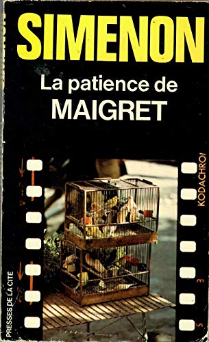 Beispielbild fr La Patience De Maigret zum Verkauf von Better World Books