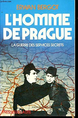 L'HOMME DE PRAGUE. LA GUERRE DES SERVICES SECRETS