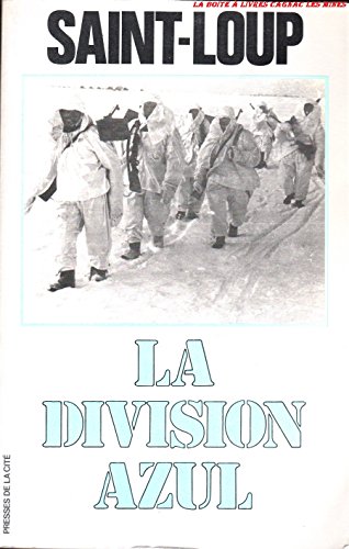 Stock image for La division azul : Croisade espagnole de Leningrad au Goulag for sale by LIVREAUTRESORSAS