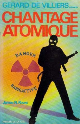 Stock image for Chantage atomique [Paperback] Rowe, James N. and Martinache, Jacques for sale by LIVREAUTRESORSAS