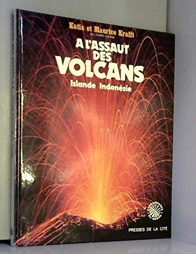 Beispielbild fr A L'ASSAUT DES VOLCANS : ISLANDE, INDONESIE zum Verkauf von Librairie rpgraphic