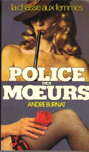 Stock image for Police des moeurs n 3 : La Chasse aux femmes for sale by books-livres11.com