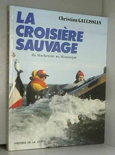Stock image for La Croisire sauvage for sale by Le-Livre