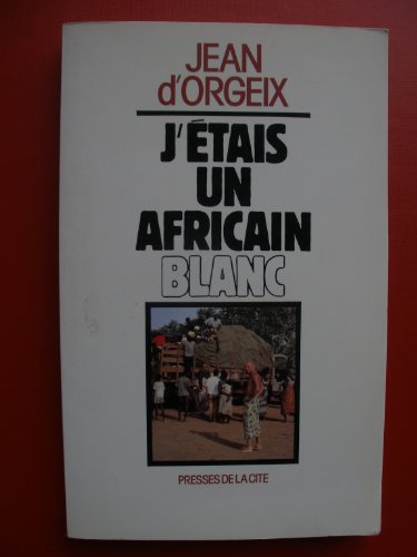 Stock image for J'tais un africain blanc for sale by Ammareal