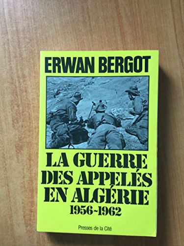 Beispielbild fr La guerre des appels en Algrie. 1956-1962 zum Verkauf von Ammareal