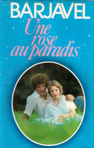 9782258008458: Une rose au paradis / roman (Presses Cite)