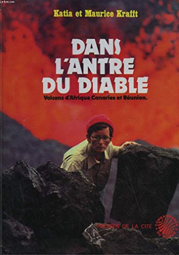 Stock image for Dans L'antre Du Diable : Volcans D'afrique, Canaries Et Runion for sale by RECYCLIVRE