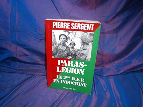 Imagen de archivo de Paras-Le gion: Le 2e B.E.P. en Indochine (Collection "Troupes de choc") (French Edition) a la venta por Midtown Scholar Bookstore
