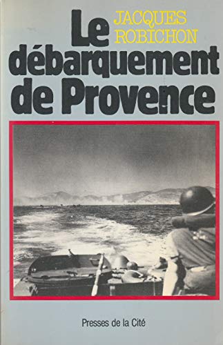 9782258010598: Le Dbarquement de Provence: 15 aot 1944