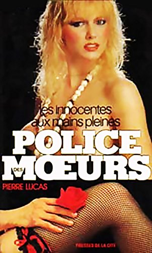 Stock image for Police des moeurs n° 34 Les innocentes aux mains pleines for sale by ThriftBooks-Dallas