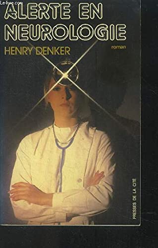 Alerte en neurologie (9782258011601) by Henry Denker