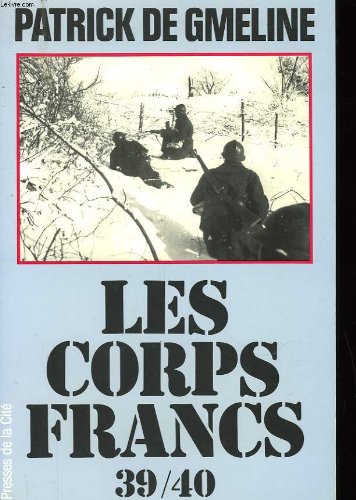 9782258012509: Les Corps-Francs 1939-1940