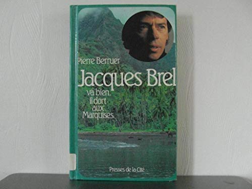 9782258012578: Jacques brel va bien : il dort aux marquises (Presses Cite)