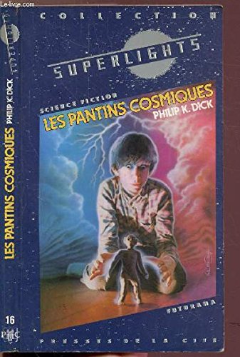 Stock image for Les Pantins Cosmiques - Philip Kindred Dick for sale by Book Hmisphres
