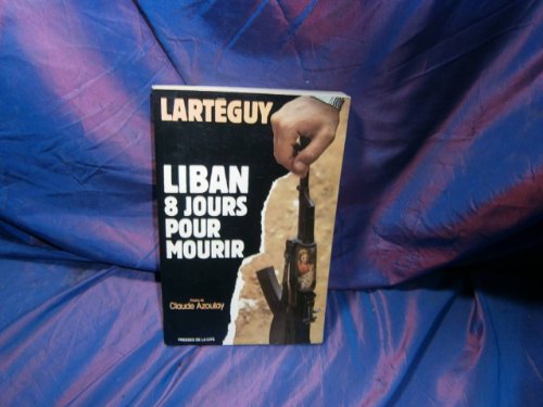 9782258013865: Liban : 8 jours pour mourir