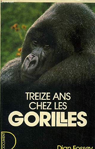 Beispielbild fr Treize ans chez les gorilles zum Verkauf von medimops