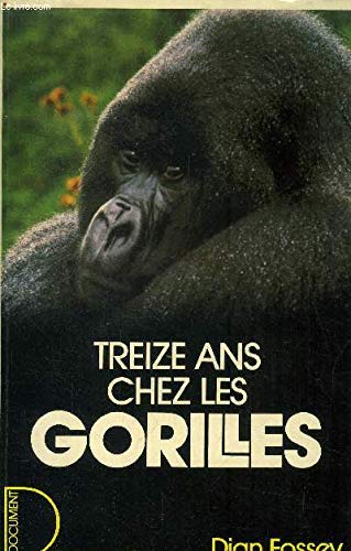 Imagen de archivo de Treize ans chez les gorilles a la venta por medimops