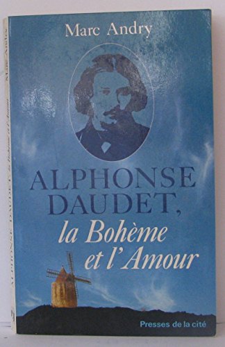 9782258015043: Alphonse Daudet, la Bohme et lamour (Hors Collection)