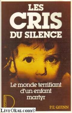 9782258015050: Les cris du silence: le monde terrifiant d'une enfant martyr