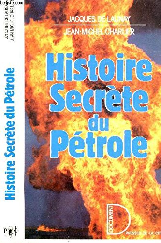 Beispielbild fr Histoire secrte du ptrole : 1859-1984 zum Verkauf von Ammareal