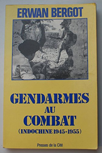 9782258016576: Gendarmes au combat Tome 1: Indochine