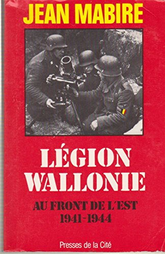 Legion wallonie : au front de l'est, 1941-1944