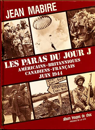 9782258027961: Les paras du jour j / amricains, britanniques, canadiens, franais (Production Jean)