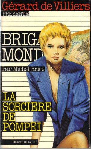 Beispielbild fr Grard de Villiers prsente Brigade Mondaine n 95 La sorcire de Pomp zum Verkauf von Librairie Th  la page