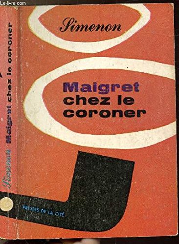 Beispielbild fr Maigret chez le coroner zum Verkauf von Chapitre.com : livres et presse ancienne