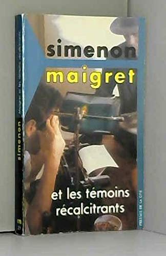 Imagen de archivo de Maigret Et Les Temoins Recalcitrants a la venta por RECYCLIVRE