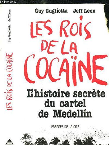 Imagen de archivo de Les Rois De La Cocane : L'histoire Secrte Du Cartel De Medellin a la venta por RECYCLIVRE