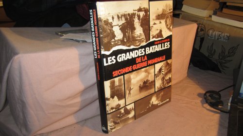 LES GRANDES BATAILLES DE LA SECONDE GUERRE MONDIALE