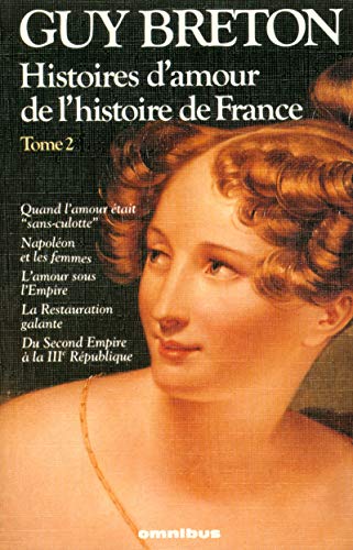 Stock image for Histoires d'amour de l'Histoire de France tome 2 (02) for sale by ThriftBooks-Atlanta