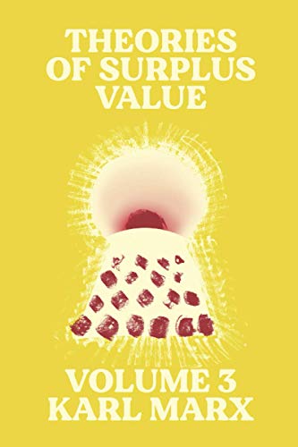 Stock image for Theories of Surplus Value : Volume 3 (Theories of Surplus Value : Volume 1-3) for sale by GF Books, Inc.