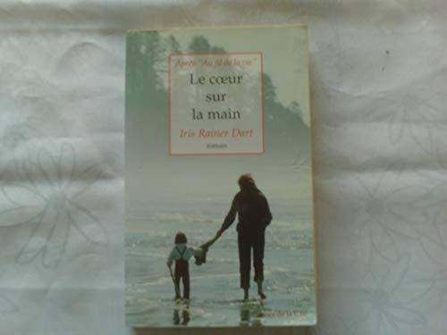 Beispielbild fr Le coeur sur la main : roman zum Verkauf von Ammareal